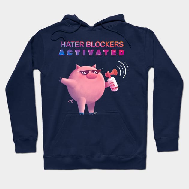 Hater Blockers Activated Hoodie by Cfloresdesign